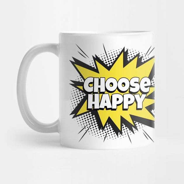 Choose Happy - Comic Book Graphic by Disentangled